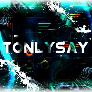 tonlysay